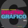 DISEÑO GRÁFICO. FUNDAMENTOS Y PRÁCTICAS (2018)