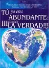 TU YA ERES ABUNDANTE CONOCE LA VERDAD (TOMO 2)