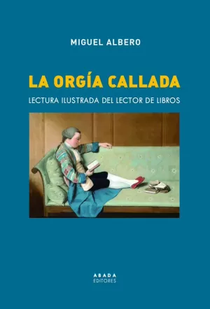 ORGÍA CALLADA, LA