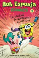 BOB ESPONJA 2 LA UNIDAD DE AVENTURAS ACUÁTICAS