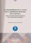 TRASCENDENCIA DE LA LUCHA POR LA ENSEÑANZA RELIGIOSA EN LA ESCUELA