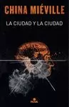 CIUDAD Y LA CIUDAD, LA