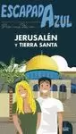 JERUSALÉN Y TIERRAS SANTAS 2018 ESCAPADA AZUL