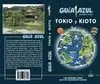 TOKIO Y KIOTO 2018 GUIA AZUL
