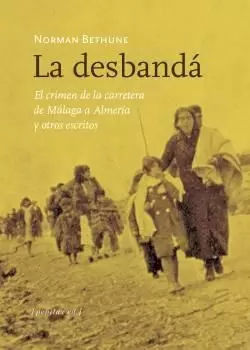 DESBANDÁ Y OTROS ESCRITOS, LA