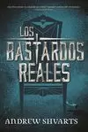 BASTARDOS REALES, LOS