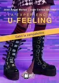 EXPERIENCIA U FEELING II GABRI LA ZAMPABOLLOS
