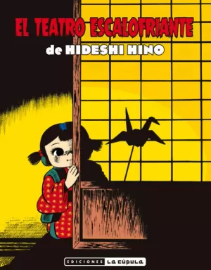 TEATRO ESCALOFRIANTE DE HIDESHI HINO, EL