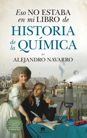ESO NO ESTABA...HISTORIA DE LA QUÍMICA