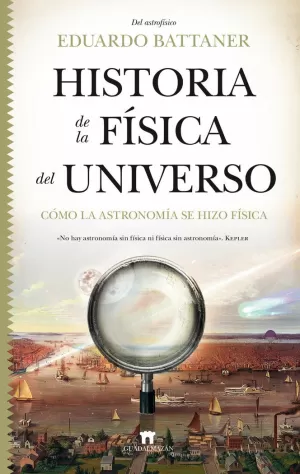 HISTORIA DE LA FÍSICA DEL UNIVERSO