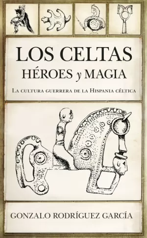 CELTAS. HÉROES Y MAGIA