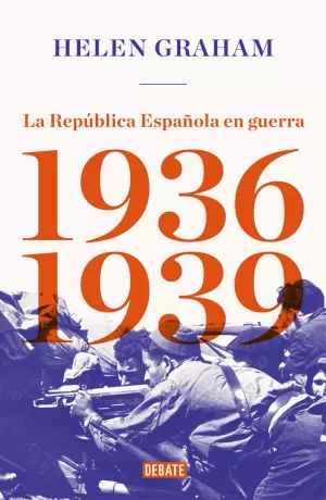 REPÚBLICA ESPAÑOLA EN GUERRA, LA (1936-1939)