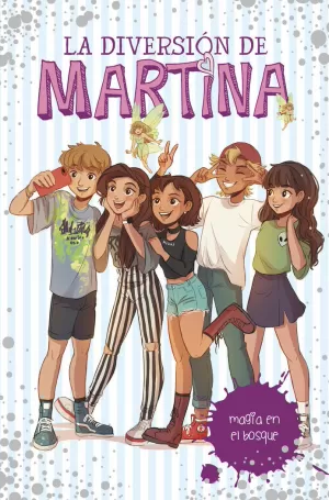 DIVERSIÓN DE MARTINA 6 MAGIA EN EL BOSQUE