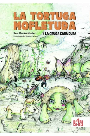 TORTUGA MOFLETUDA Y LA ORUGA CARA DURA, LA