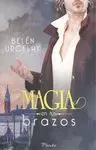 MAGIA EN TUS BRAZOS