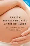 VIDA SECRETA DEL NIÑO ANTES DE NACER, LA