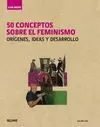 GUÍA BREVE. 50 CONCEPTOS SOBRE EL FEMINISMO