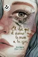 DÍA QUE 2 EL OCÉANO TE MIRE A LOS OJOS, EL
