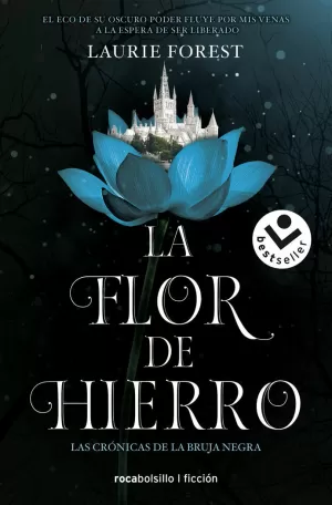 FLOR DE HIERRO (LAS CRÓNICAS DE LA BRUJA NEGRA 2)
