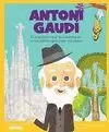 ANTONI GAUDÍ (MIS PEQUEÑOS HEROES)