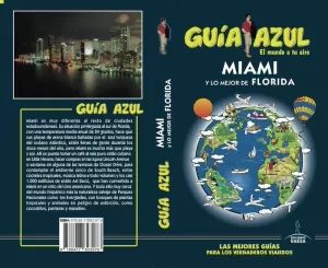 MIAMI Y LO MEJOR DE FLORIDA 2019 GUÍA AZUL