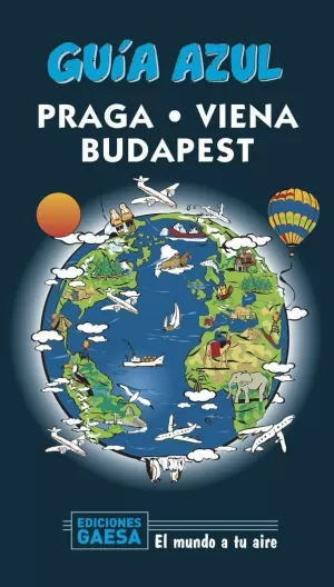PRAGA, VIENA Y BUDAPEST 2020 GUIA AZUL
