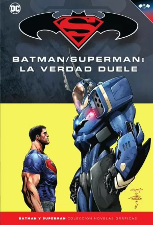 BATMAN Y SUPERMAN - COLECCIÓN NOVELAS GRÁFICAS NÚM. 77: LA VERDAD DUELE