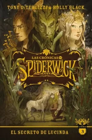 CRÓNICAS DE SPIDERWICK 3 EL SECRETO DE LUCINDA
