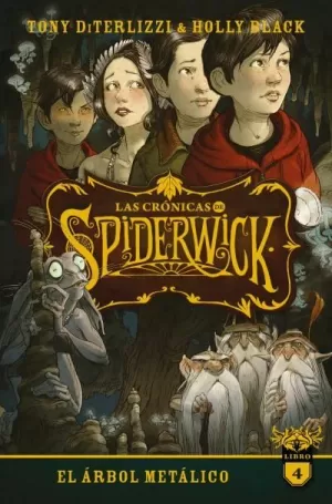 CRÓNICAS DE SPIDERWICK 4 EL ARBOL METALICO