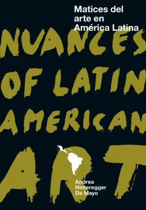 MATICES DEL ARTE EN AMÉRICA LATINA (BILINGÜE)