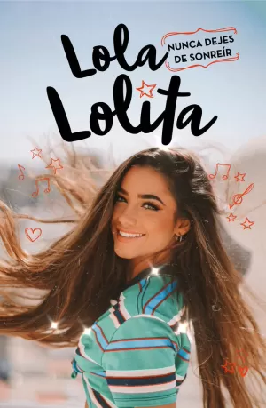 NUNCA DEJES DE SONREÍR (LOLA LOLITA)