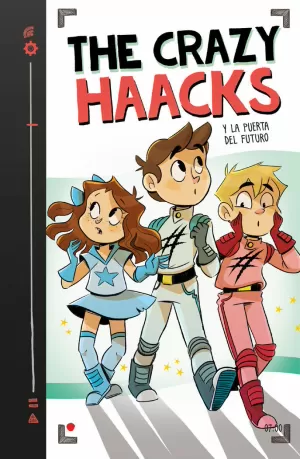 THE CRAZY HAACKS 7 Y LA PUERTA DEL FUTURO (SERIE THE CRAZY HAACKS 7)
