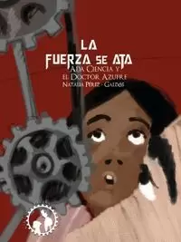 FUERZA SE ATA, LA (ADA CIENCIA Y EL DOCTOR AZUFRE)