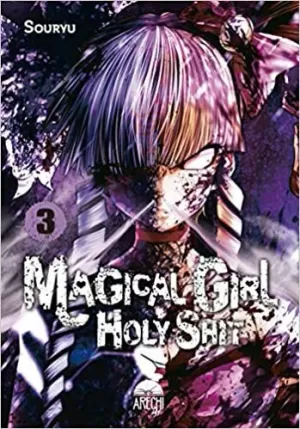 MAGICAL GIRL HOLY SHIT 3