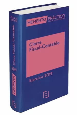CIERRE FISCAL-CONTABLE EJERCICIO 2019. MEMENTO PRÁCTICO