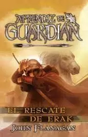 RESCATE DE ERAK, EL (APRENDIZ DE GUARDIAN 7)