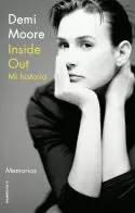 INSIDE OUT. MI HISTORIA (DEMI MOORE)