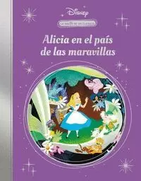 MAGIA DE UN CLÁSICO DISNEY: ALICIA EN EL PAÍS DE LAS MARAVILLAS (MIS CLÁSICOS