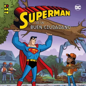 SUPERMAN ES UN BUEN CIUDADANO (HÉROES DC)