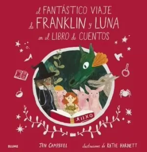 FANTÁSTICO VIAJE DE FRANKLIN Y LUNA EN EL LIBRO DE CUENTOS