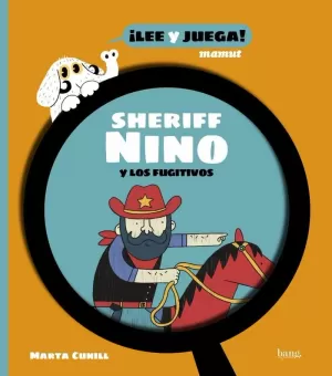SHERIFF NINO Y LOS FUGITIVOS, EL (LEE Y JUEGA)
