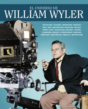 UNIVERSO DE WILLIAM WYLER, EL