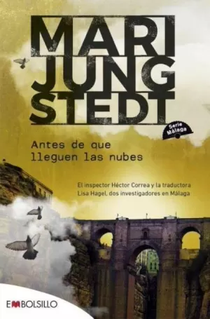 ANTES DE QUE LLEGUEN LAS NUBES (SERIE MALAGA)