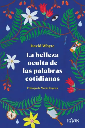 BELLEZA OCULTA DE LAS PALABRAS COTIDIANAS, LA