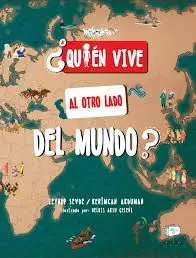 QUIÉN VIVE AL OTRO LADO DEL MUNDO?