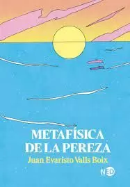 METAFÍSICA DE LA PEREZA
