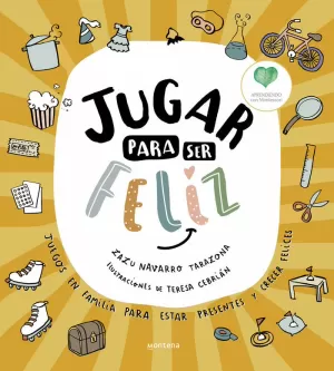 JUGAR PARA SER FELIZ (APRENDIENDO CON MONTESSORI)