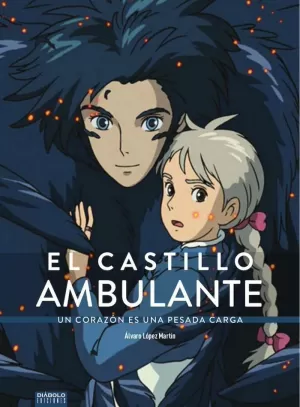 CASTILLO AMBULANTE. UN CORAZON ES UNA PESADA CARGA