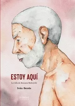 ESTOY AQUI. LA VIDA DE RAMANA MAHARSHI
