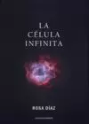 LA CÉLULA INFINITA